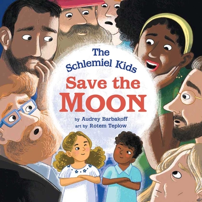 The Schlemiel Kids Save the Moon Cover Image