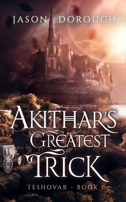 Akithar's Greatest Trick By Jason Dorough Cover Image