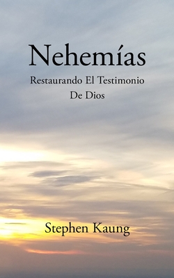Nehemías: Restaurando El Testimonio De Dios Cover Image