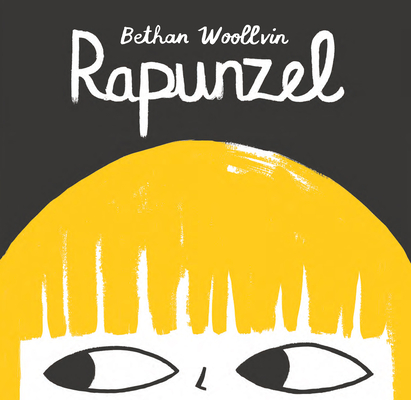 Rapunzel By Bethan Woollvin Cover Image