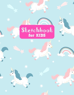 Sketchbook for Kids: Unicorn Large Sketch Book for Sketching, Drawing,  Creative Doodling Notepad and Activity Book - Birthday and Christmas  (Paperback)