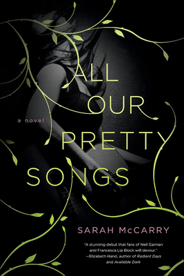 All Our Pretty Songs By Sarah McCarry Cover Image