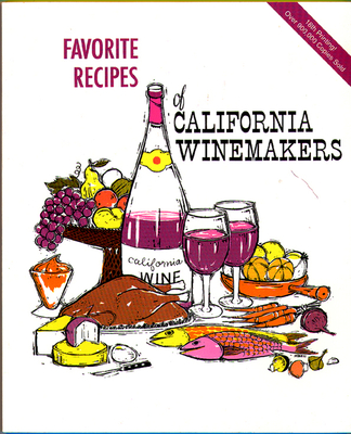 Favorite Recipes of California Winemakers By Wine Advisory Board Cover Image
