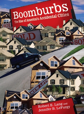 Boomburbs: The Rise of America's Accidental Cities (James A. Johnson Metro) Cover Image