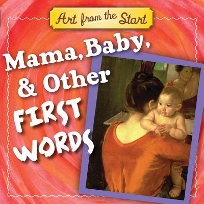 Cover for Mama, Baby, & Other First Words