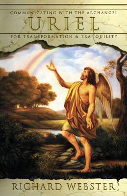 Uriel: Communicating with the Archangel for Transformation & Tranquility (Angels #4) Cover Image