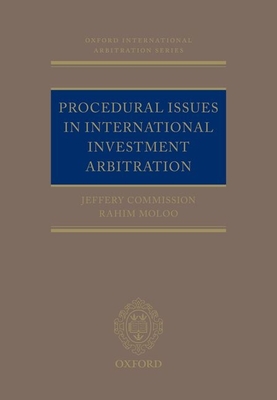 Procedural Issues in International Investment Arbitration (Oxford International Arbitration) Cover Image