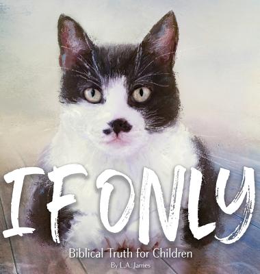 If Only: Biblical Truth for Children Cover Image