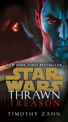 Thrawn: Treason (Star Wars) (Star Wars: Thrawn #3) By Timothy Zahn Cover Image
