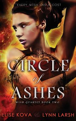 Circle of Ashes (Wish Quartet #2)