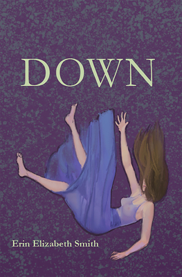 Down By Erin Elizabeth Smith Cover Image