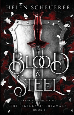 Blood & Steel: An epic romantic fantasy Cover Image