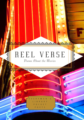 Reel Verse: Poems About the Movies (Everyman's Library Pocket Poets Series) By Michael Waters (Editor), Harold Schechter (Editor) Cover Image
