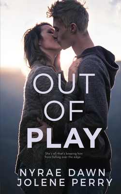 Out of Play By Jolene Perry, Nyrae Dawn Cover Image