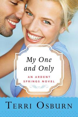My One and Only (Ardent Springs #3) Cover Image