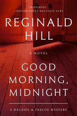 Good Morning, Midnight: A Dalziel and Pascoe Mystery By Reginald Hill Cover Image