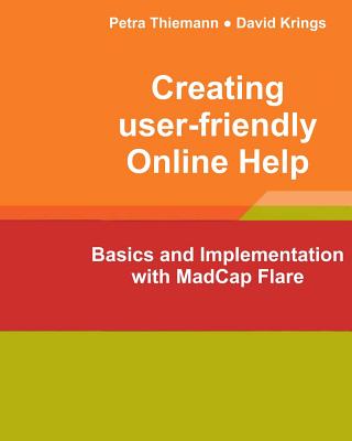 Creating user-friendly Online Help: Basics and Implementation with MadCap Flare Cover Image