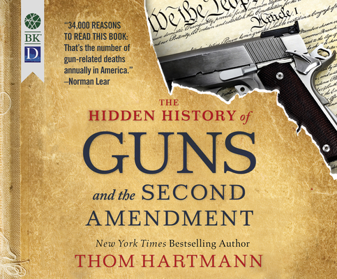 The Hidden History of Guns and the Second Amendment Cover Image