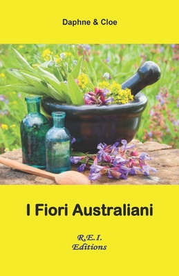 I Fiori Australiani By Daphne &. Cloe Cover Image