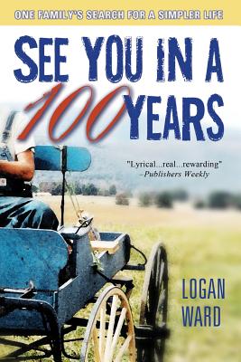 See You in a Hundred Years By Logan Ward Cover Image