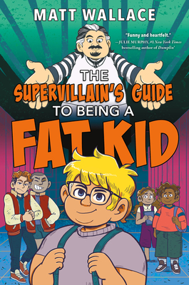 Cover for The Supervillain's Guide to Being a Fat Kid