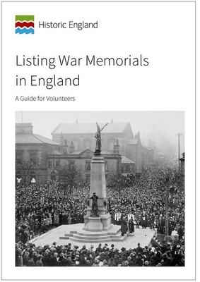 Listing War Memorials in England: A Guide for Volunteers Cover Image