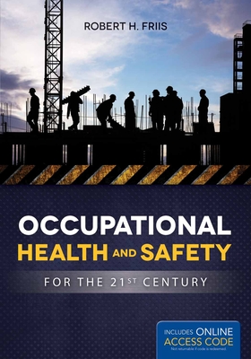 Occupational Health and Safety for the 21st Century By Robert H. Friis Cover Image