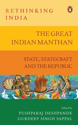 The Great Indian Manthan: State, Statecraft and the Republic (Rethinking India series Vol. 10) Cover Image
