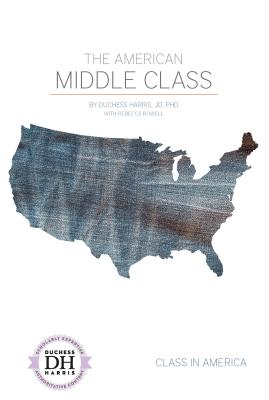 The American Middle Class (Class in America) Cover Image