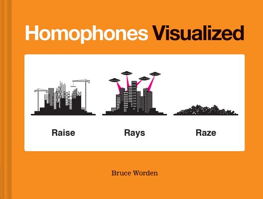 Homophones Visualized: (Book Lover Gift, Nerdy Word and Wordplay Book) Cover Image