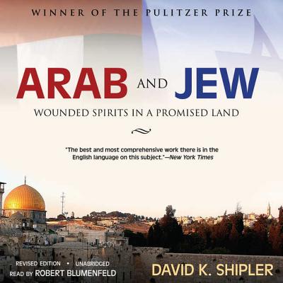 Arab and Jew: Wounded Spirits in a Promised Land Cover Image