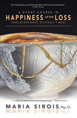 A Short Course in Happiness After Loss: (and Other Dark, Difficult Times) Cover Image