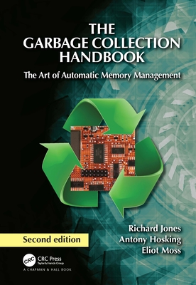 The Garbage Collection Handbook: The Art of Automatic Memory Management (International Perspectives on Science) Cover Image