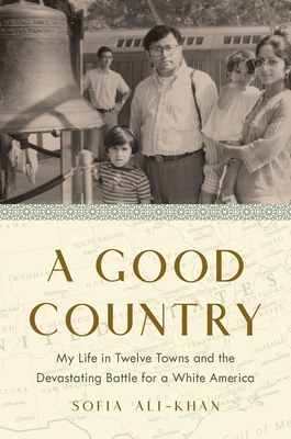 A Good Country: My Life in Twelve Towns and the Devastating Battle for a White America Cover Image