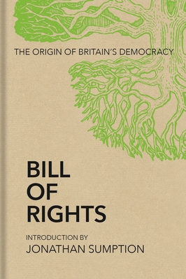 Bill of Rights: The Origin of Britain’s Democracy cover