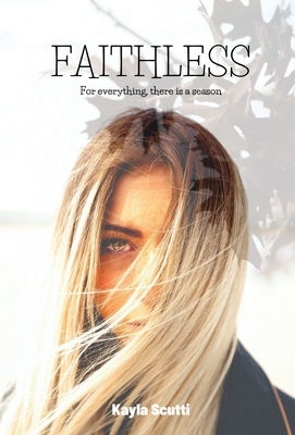 Faithless: For everything there is a season By Kayla Scutti Cover Image