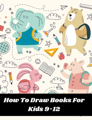 How to Draw Cute Stuff: Step by Step Simple Learn to Draw Books