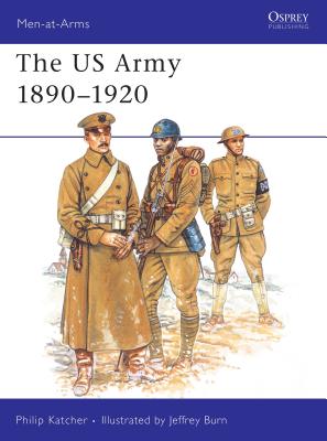 The US Army 1890–1920 (Men-at-Arms) (Paperback) | Tattered Cover Book Store