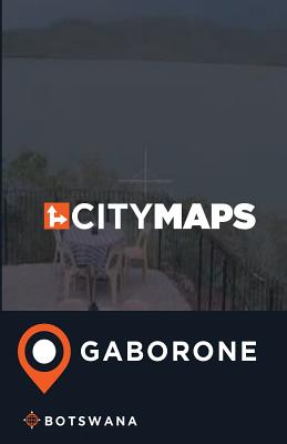 City Maps Gaborone Botswana By James McFee Cover Image