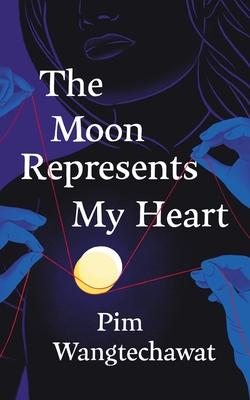The Moon Represents My Heart By Pim Wangtechawat Cover Image