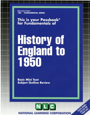 HISTORY OF ENGLAND TO 1950: Passbooks Study Guide (Fundamental Series) By National Learning Corporation Cover Image