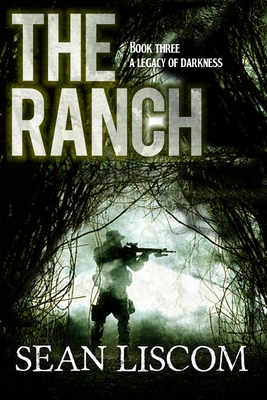 The Ranch: A Legacy of Darkness By Sean Liscom Cover Image