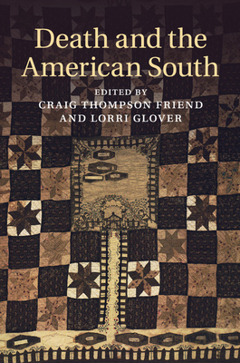 Death and the American South (Cambridge Studies on the American South)