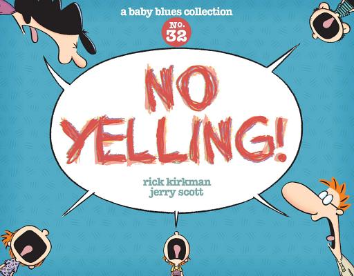 No Yelling!: A Baby Blues Collection Cover Image