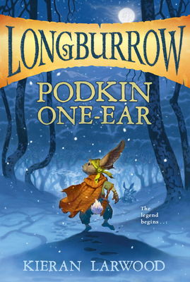 Podkin One-Ear (Longburrow) By Kieran Larwood, David Wyatt (Illustrator) Cover Image