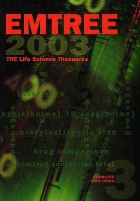 Emtree, the Life Science Thesaurus: Vol. 1: Alphabetical, Vol. 2: Tree Structure, Vol. 3: Permuted Term Index (Three-Volume Set) (Emtree Thesaurus) Cover Image