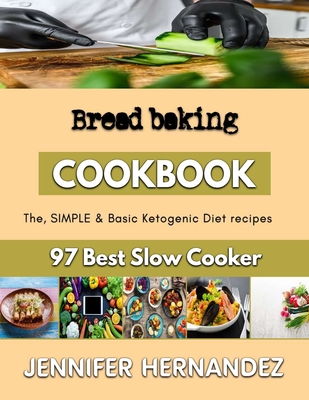 Bread baking: Recipes for big, bold bread baking Cover Image