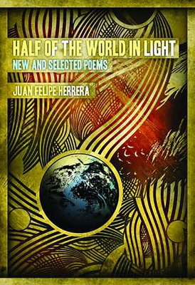 Half of the World in Light: New and Selected Poems (Camino del Sol )