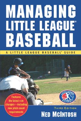 Managing Little League (Little League Baseball Guide) By Ned McIntosh Cover Image