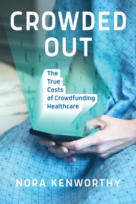 Crowded Out: The True Costs of Crowdfunding Healthcare Cover Image
